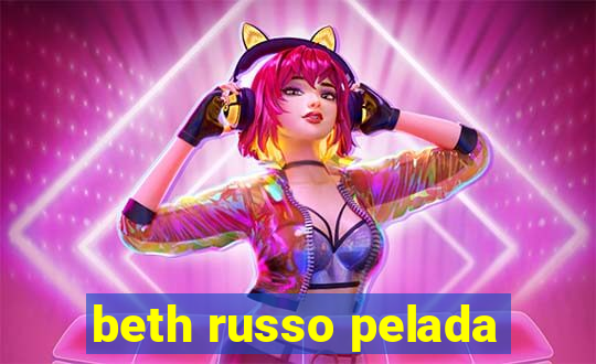 beth russo pelada